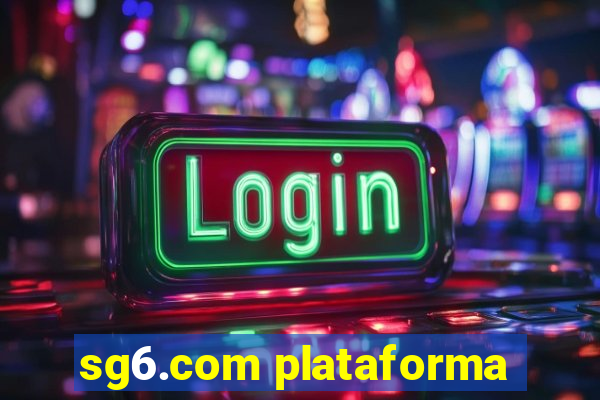 sg6.com plataforma